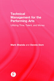 Technical Management for the Performing Arts: Utilizing Time, Talent, and Money book cover