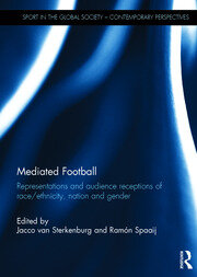 Mediated Football: Representations and Audience Receptions of Race/Ethnicity, Nation and Gender book cover
