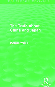 The Truth about China and Japan (Routledge Revivals) book cover