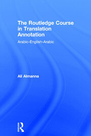 The Routledge Course in Translation Annotation: Arabic-English-Arabic book cover