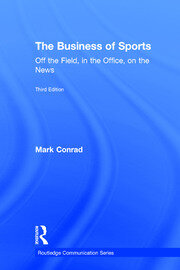 The Business of Sports: Off the Field, in the Office, on the News book cover