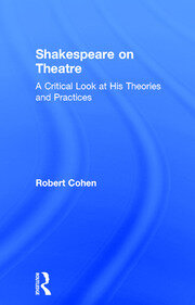 Shakespeare on Theatre: A Critical Look at His Theories and Practices book cover