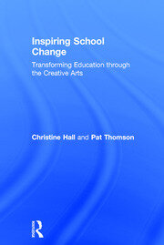 Inspiring School Change: Transforming Education through the Creative Arts book cover