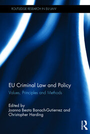 EU Criminal Law and Policy: Values, Principles and Methods book cover