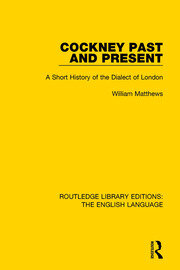 Cockney Past and Present: A Short History of the Dialect of London book cover