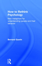 How to Rethink Psychology: New metaphors for understanding people and their behavior book cover