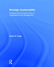 Strategic Sustainability: A Natural Environmental Lens on Organizations and Management book cover