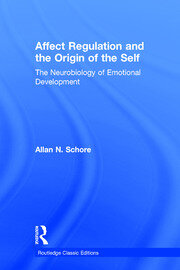 Affect Regulation and the Origin of the Self: The Neurobiology of Emotional Development book cover