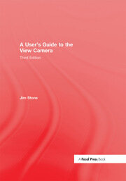 A User's Guide to the View Camera: Third Edition book cover