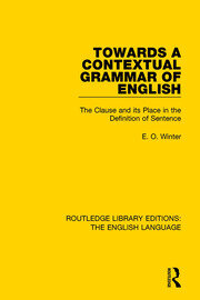 Towards a Contextual Grammar of English: The Clause and its Place in the Definition of Sentence book cover