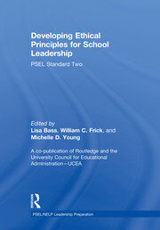 Developing Ethical Principles for School Leadership: PSEL Standard Two book cover