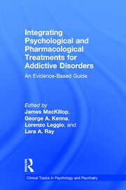 Integrating Psychological and Pharmacological Treatments for Addictive Disorders: An Evidence-Based Guide book cover