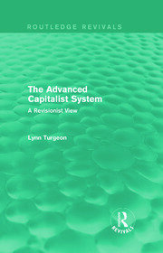 The Advanced Capitalist System (Routledge Revivals): A Revisionist View book cover