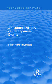 An Outline History of the Japanese Drama (Routledge Revivals) book cover