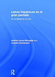 Letras hispánicas en la gran pantalla: De la literatura al cine book cover