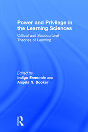 Power and Privilege in the Learning Sciences: Critical and Sociocultural Theories of Learning book cover