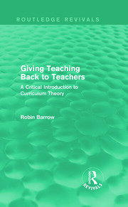 Giving Teaching Back to Teachers: A Critical Introduction to Curriculum Theory book cover
