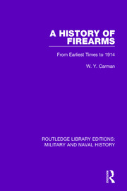 A History of Firearms: From Earliest Times to 1914 book cover