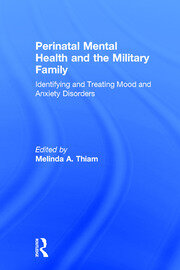 Perinatal Mental Health and the Military Family: Identifying and Treating Mood and Anxiety Disorders book cover