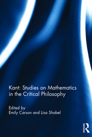 Kant: Studies on Mathematics in the Critical Philosophy book cover