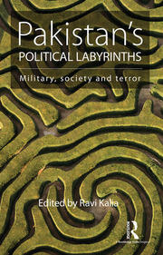 Pakistan’s Political Labyrinths: Military, society and terror book cover