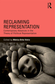 Reclaiming Representation: Contemporary Advances in the Theory of Political Representation book cover
