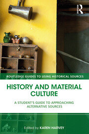 History and Material Culture: A Student's Guide to Approaching Alternative Sources book cover