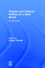 Theater and Cultural Politics for a New World: An Anthology book cover