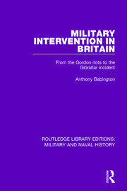 Military Intervention in Britain: From the Gordon Riots to the Gibraltar Incident book cover
