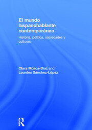 El mundo hispanohablante contemporáneo: Historia, política, sociedades y culturas book cover