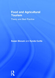 Food and Agricultural Tourism: Theory and Best Practice book cover