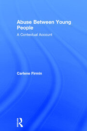 Abuse Between Young People: A Contextual Account book cover