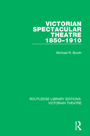 Victorian Spectacular Theatre 1850-1910 book cover