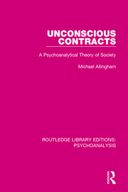 Unconscious Contracts: A Psychoanalytical Theory of Society book cover