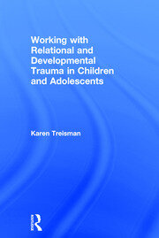 Working with Relational and Developmental Trauma in Children and Adolescents book cover