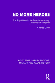No More Heroes: The Royal Navy in the Twentieth Century: Anatomy of a Legend book cover