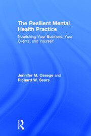 The Resilient Mental Health Practice: Nourishing Your Business, Your Clients, and Yourself book cover
