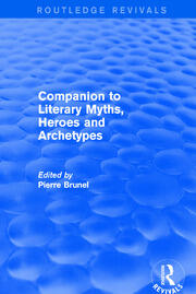 Companion to Literary Myths, Heroes and Archetypes book cover