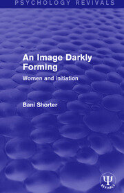 An Image Darkly Forming: Women and Initiation book cover