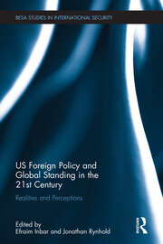 US Foreign Policy and Global Standing in the 21st Century: Realities and Perceptions book cover