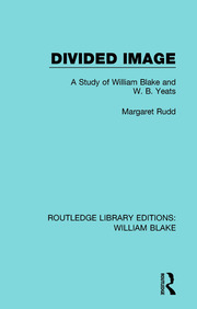 Divided Image: A Study of William Blake and W. B. Yeats book cover