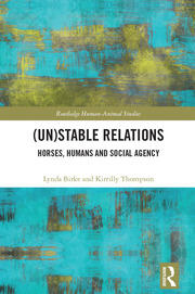 (Un)Stable Relations: Horses, Humans and Social Agency book cover