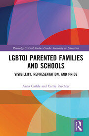 LGBTQI Parented Families and Schools: Visibility, Representation, and Pride book cover