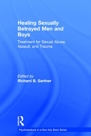 Healing Sexually Betrayed Men and Boys: Treatment for Sexual Abuse, Assault, and Trauma book cover
