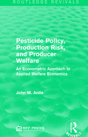Pesticide Policy, Production Risk, and Producer Welfare: An Econometric Approach to Applied Welfare Economics book cover