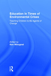 Education in Times of Environmental Crises: Teaching Children to Be Agents of Change book cover