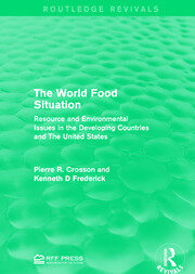 The World Food Situation: Resource and Environmental Issues in the Developing Countries and The United States book cover