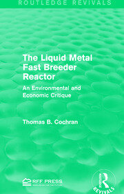 The Liquid Metal Fast Breeder Reactor: An Environmental and Economic Critique book cover