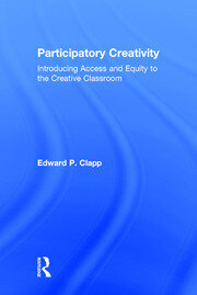 Participatory Creativity: Introducing Access and Equity to the Creative Classroom book cover