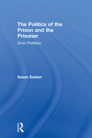 The Politics of the Prison and the Prisoner: Zoon Politikon book cover